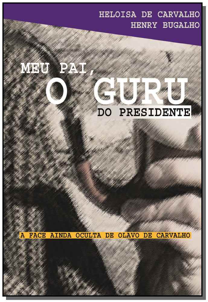 Meu Pai, o Guru do Presidente