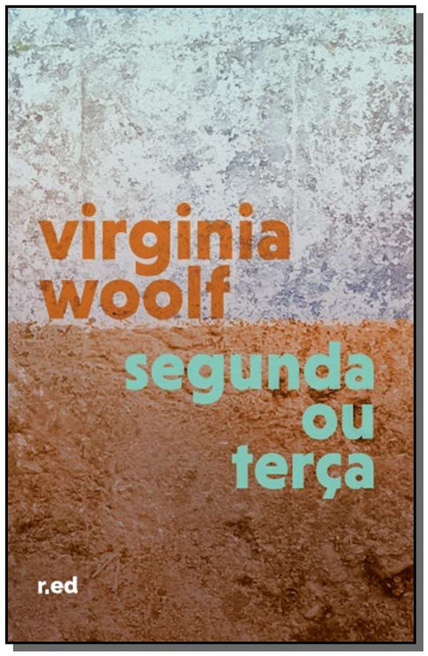 Capa do livro Segunda ou Terça, de Virginia Woolf