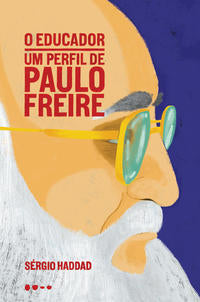Capa do livro Educador, o - Um Perfil de Paulo Freire, de Sergio Haddad