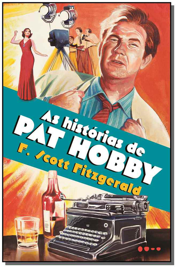 Capa do livro Histórias de Pat Hobby, a, de F. Scott Fitzgerald
