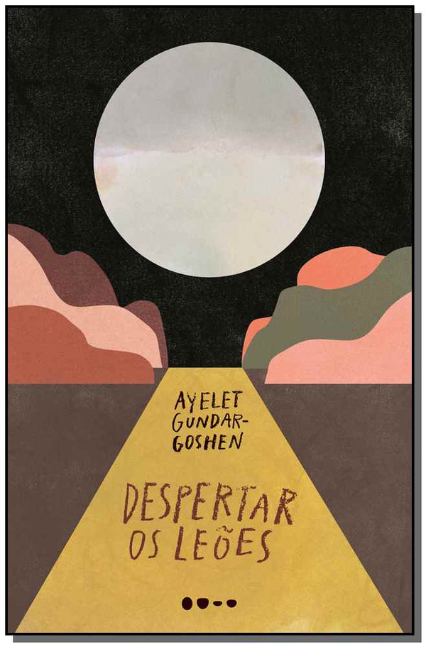 Capa do livro Despertar os Leões, de Ayelet Gundar-Goshen