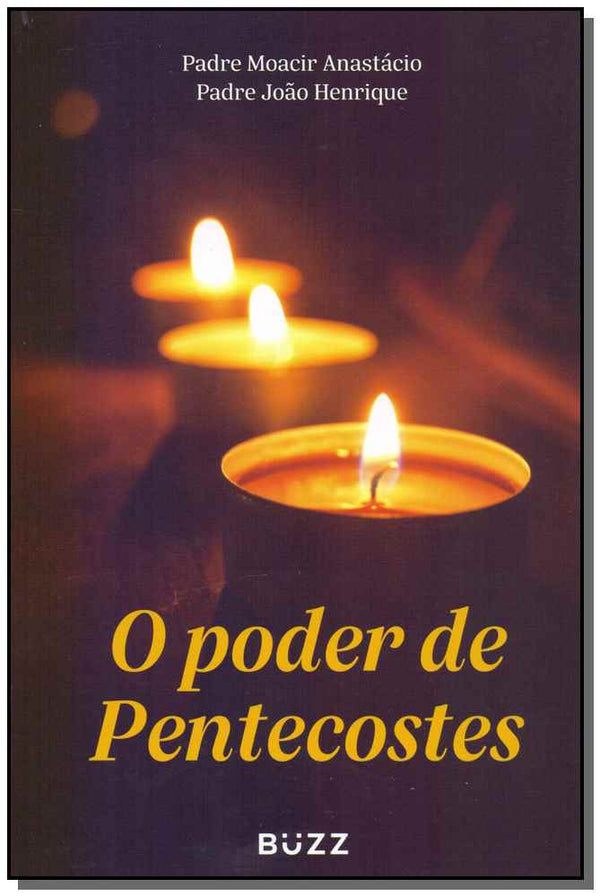 Capa do livro Poder de Pentecostes, o, de Pe. Moacir, Pe. Joao
