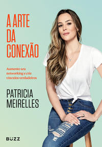 Capa do livro Arte da Conexão, a, de Patricia Meirelles