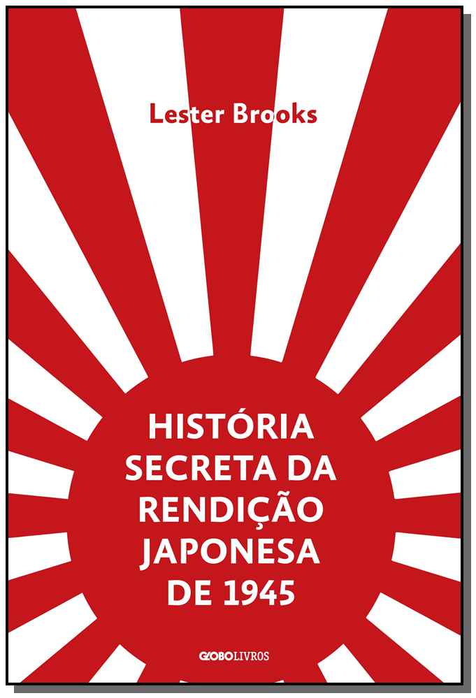 História Secreta da Rendição Japonesa de 1945