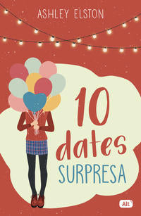 Capa do livro 10 Dates Surpresa, de Ashley Elston