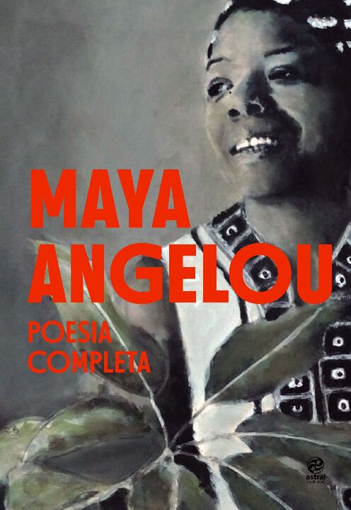 Capa do livro Maya Angelou - Poesia Completa, de Maya Angelou