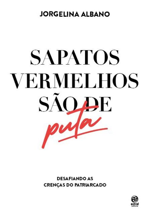 Capa do livro Sapatos Vermelhos São de Puta, de Jorgelina Albano