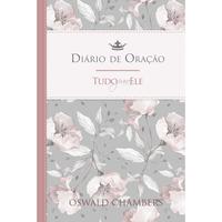 Capa do livro Tudo para Ele - Diário de Oração, de Oswald Chambers