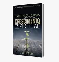Capa do livro Hábitos Saudáveis para o Crescimento Espiritual, de Luis Palau