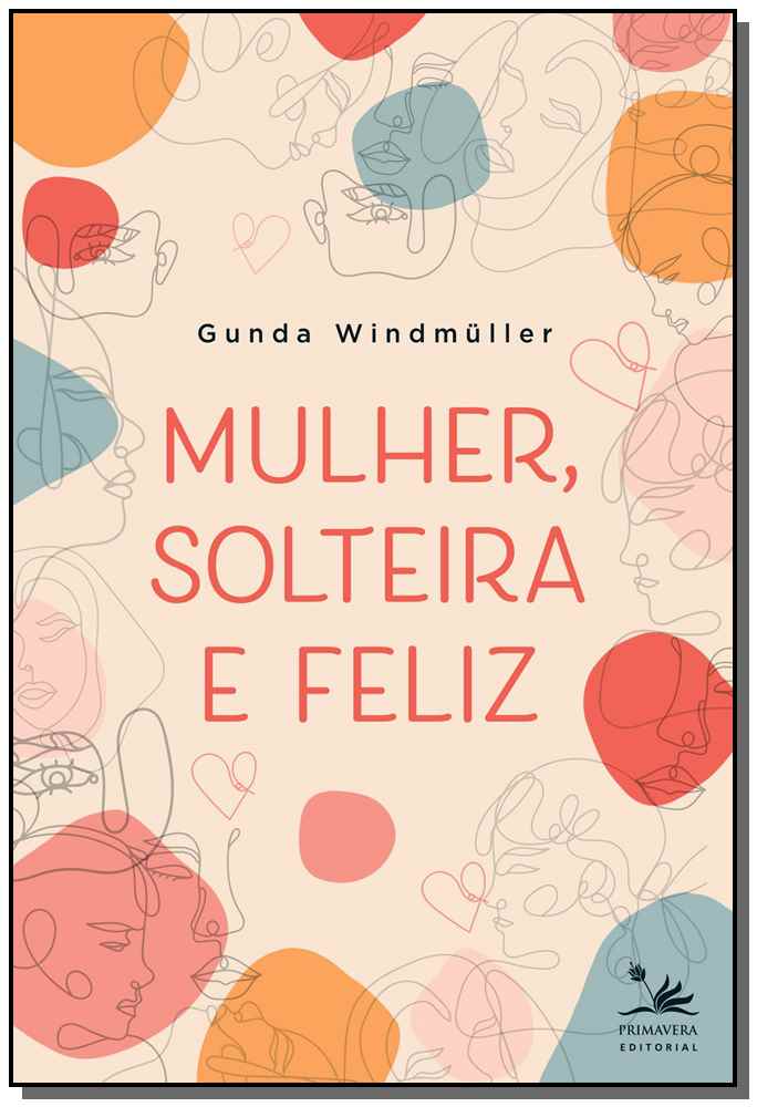 Mulher, Solteira e Feliz
