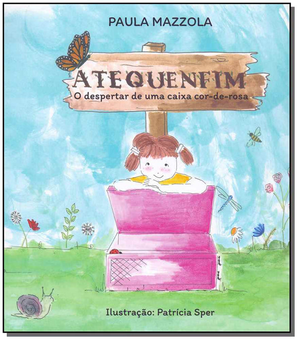 Capa do livro Atequenfim - Livro 01: O Despertar de uma Caixa Cor-De-Rosa, de Paula Mazzola