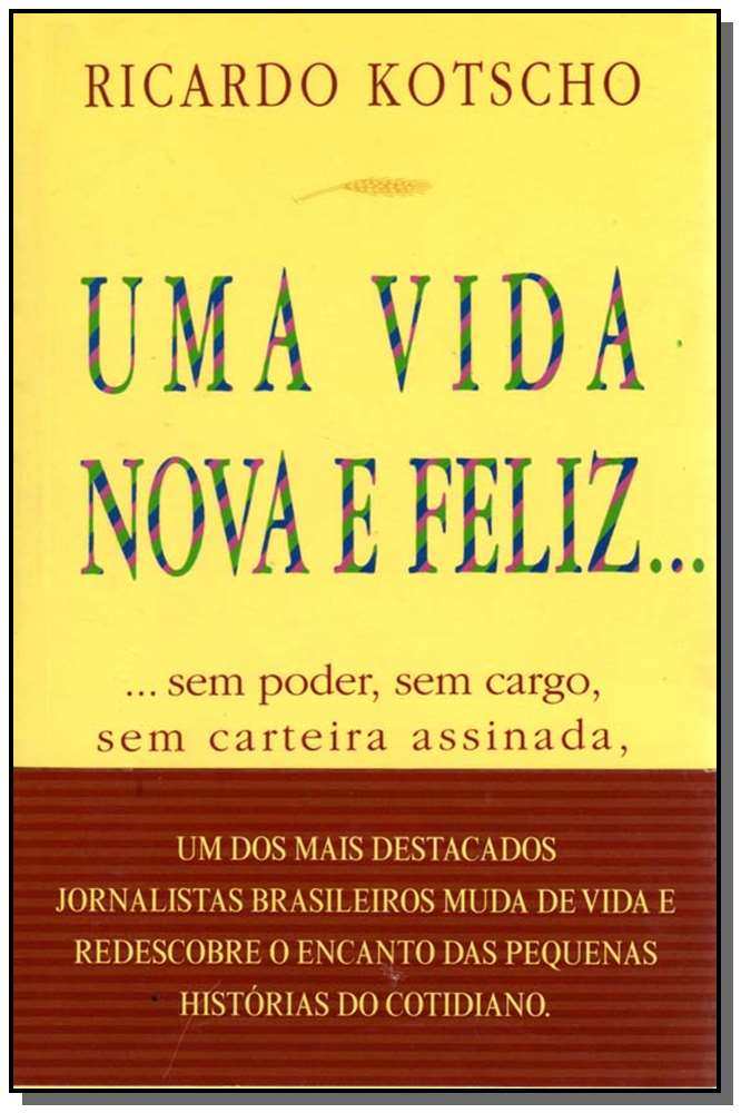 Uma Vida Nova e Feliz...