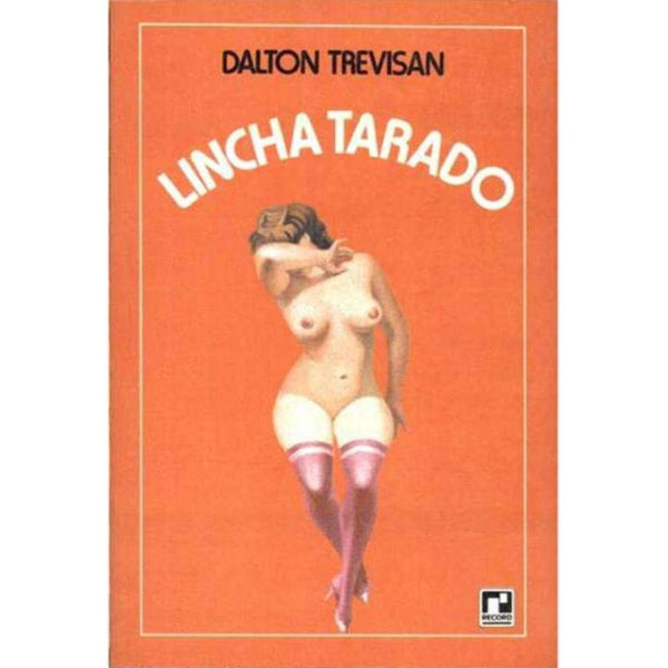 Capa do livro Lincha Tarado, de Dalton Trevisan