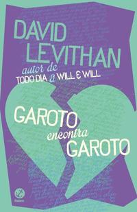 Capa do livro Garoto Encontra Garoto, de David Levithan