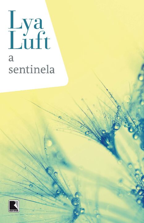 Capa do livro A Sentinela, de Lya Luft