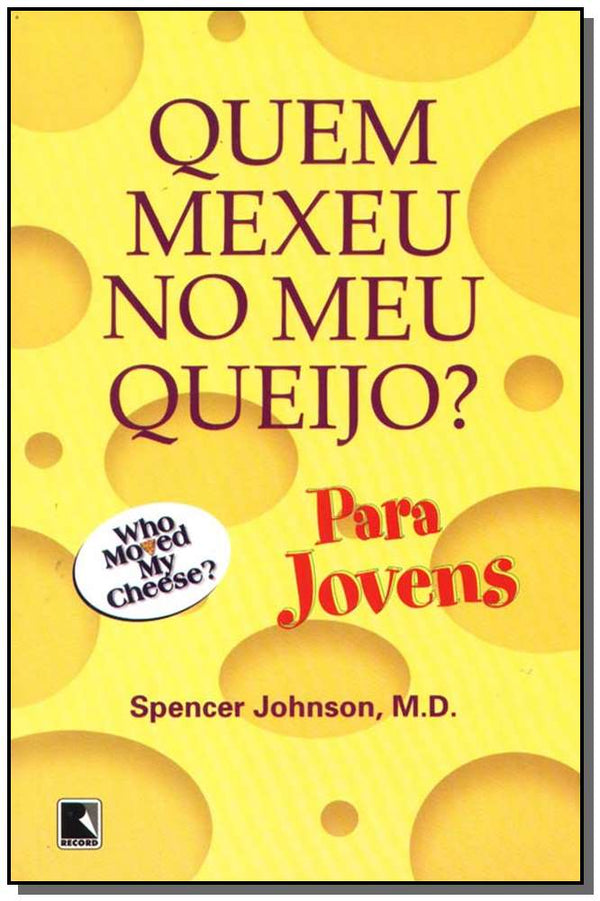 Capa do livro Quem Mexeu no Meu Queijo? para Jovens - Para Jovens, de Spencer Johnson