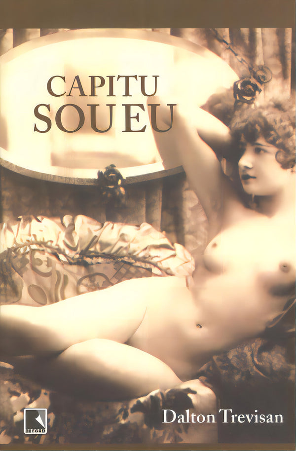 Capa do livro Capitu Sou Eu, de Dalton Trevisan