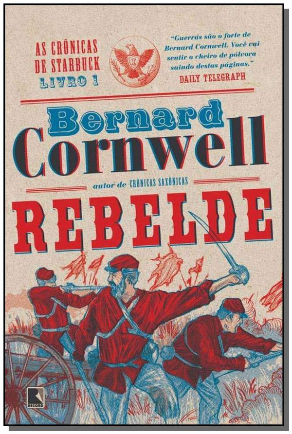 Capa do livro Rebelde (Vol. 1 as Crônicas de Starbuck), de Bernard Cornwell