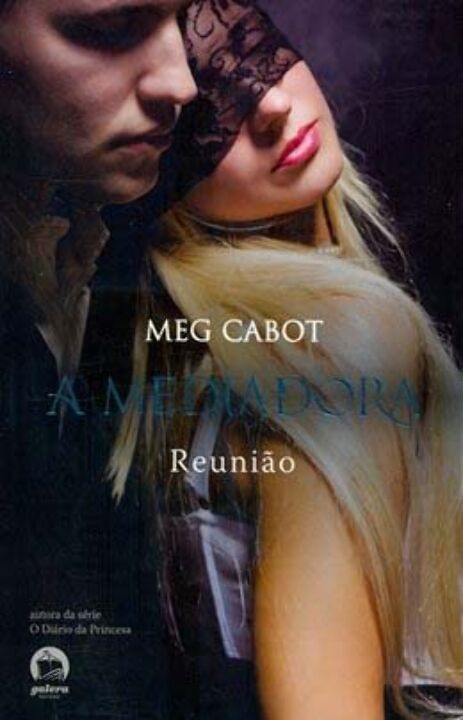 Capa do livro A Mediadora: Reunião (Vol. 3), de Meg Cabot