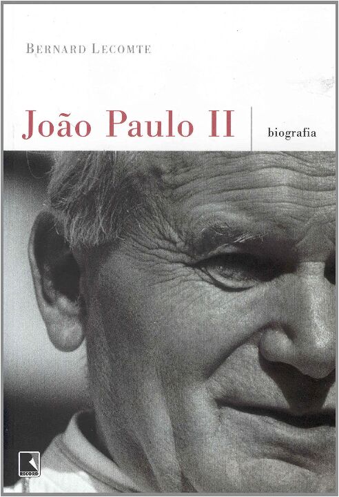 Capa do livro João Paulo II: Biografia, de Bernard Lecomte