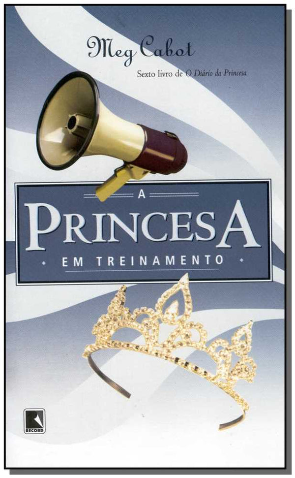 Capa do livro Princesa em Treinamento (Vol. 6 o Diário da Princesa), de Meg Cabot
