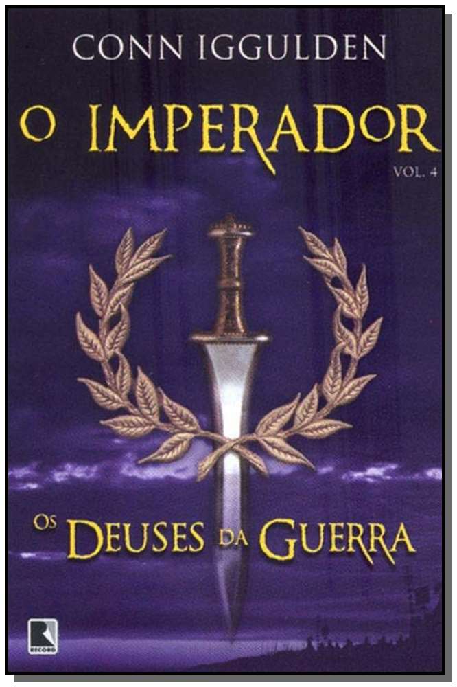 Os Deuses da Guerra (Vol. 4 o Imperador)