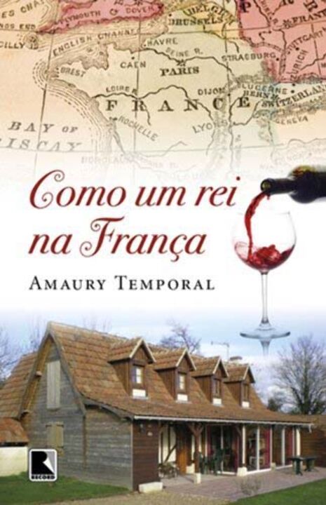 Capa do livro Como um Rei na França, de Amaury Temporal