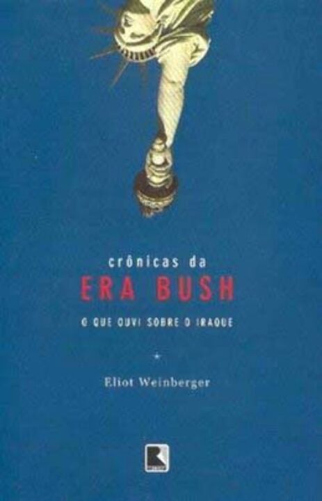 Capa do livro Crônicas da Era Bush, de Eliot Weinberger