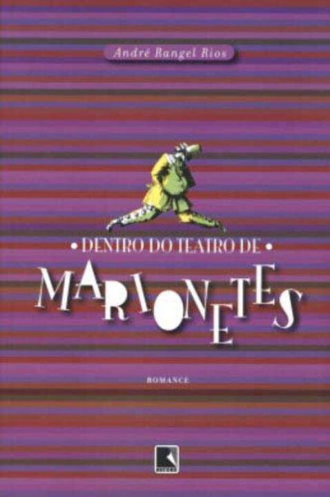 Capa do livro Dentro do Teatro de Marionetes, de Andre Rios