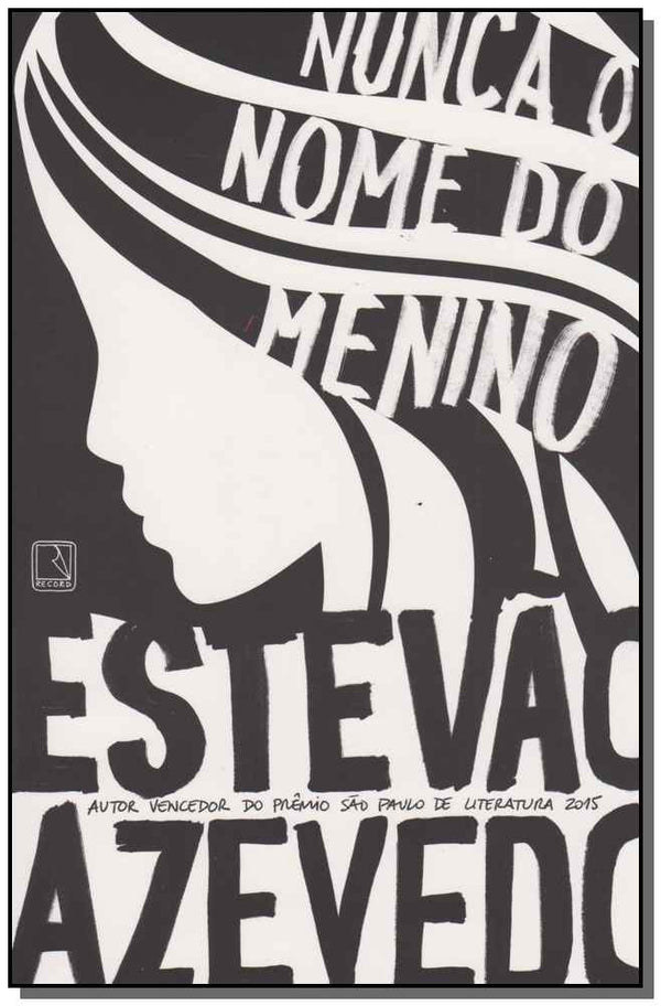 Capa do livro Nunca o Nome do Menino, de Estevao Azevedo