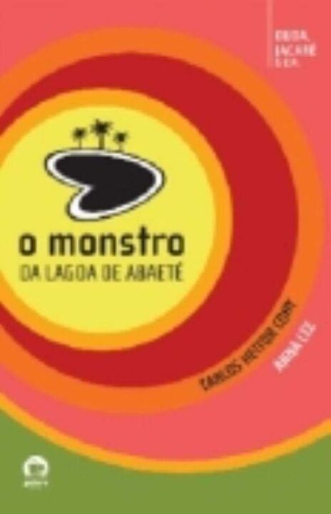 O Monstro da Lagoa de Abaeté (Vol. 2)
