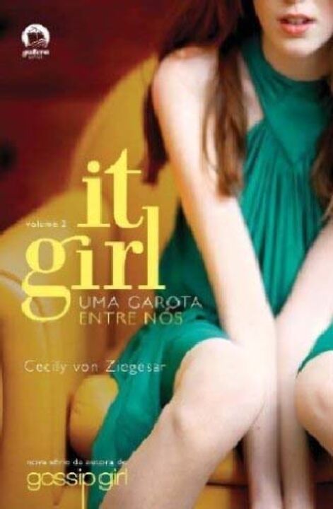 Capa do livro It Girl: Uma Garota Entre Nós (Vol. 2), de Cecily Von Ziegesar