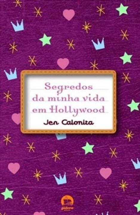 Capa do livro Segredos da Minha Vida em Hollywood (Vol. 1), de Jen Calonita