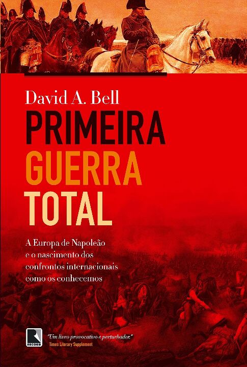 Capa do livro Primeira Guerra Total, de David A. Bell