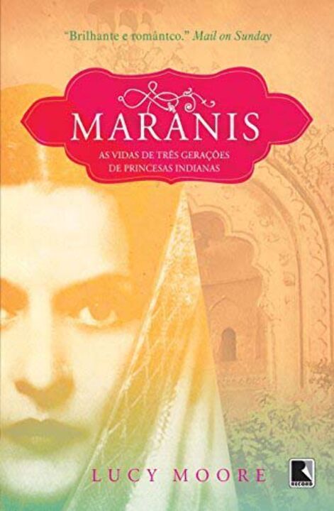 Capa do livro Maranis: Três Gerações de Princesas Indianas, de Lucy Moore