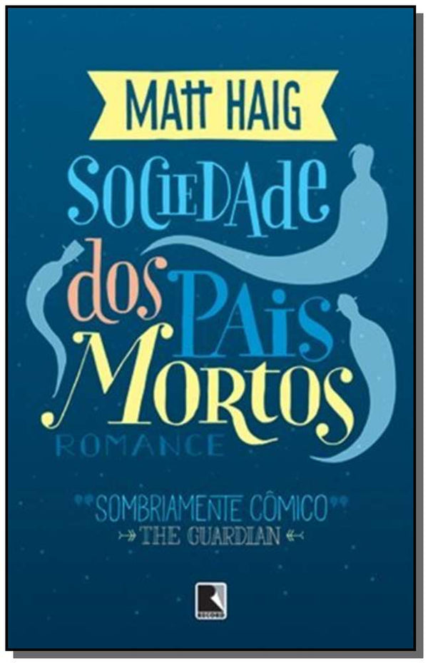 Capa do livro Sociedade dos Pais Mortos, de Matt Haig