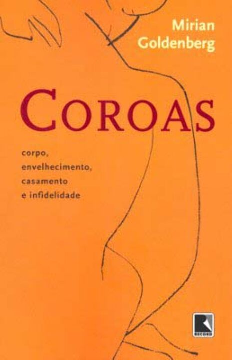 Coroas: Corpo, Envelhecimento, Casamento e Infidelidade