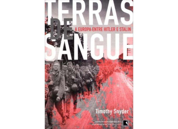 Capa do livro Terras de Sangue: A Europa Entre Hitler e Stalin, de Timothy Snyder