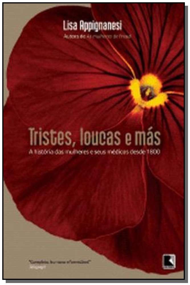 Tristes, Loucas e Más