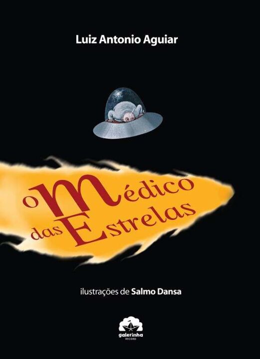 Capa do livro O Médico das Estrelas, de Luiz Antonio Aguiar