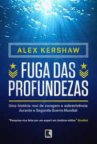 Capa do livro Fuga das Profundezas, de Alex Kershaw