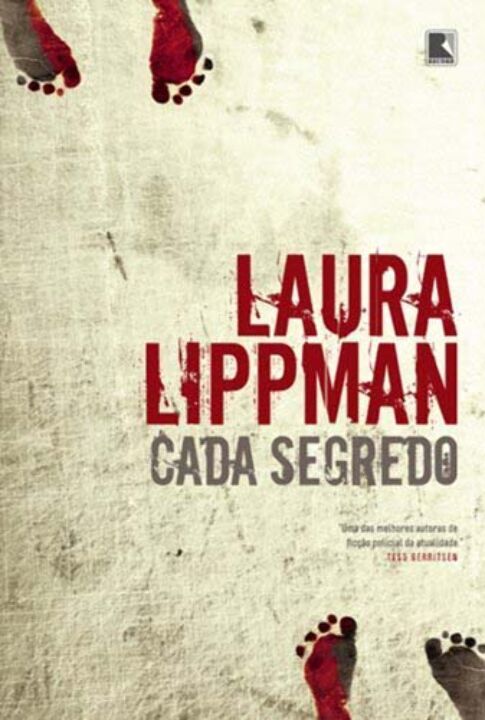 Capa do livro Cada Segredo, de Laura Lippman