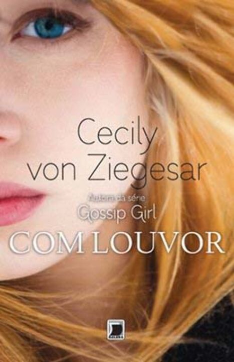 Capa do livro Com Louvor, de Cecily Von Ziegesar