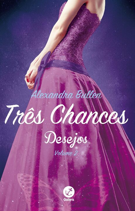 Capa do livro Três Chances (Vol.2 Desejos), de Alexandra Bullen
