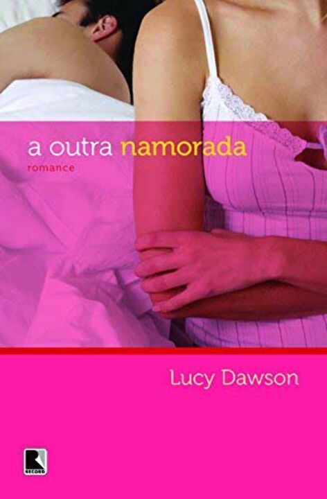 Capa do livro A Outra Namorada, de Lucy Dawson