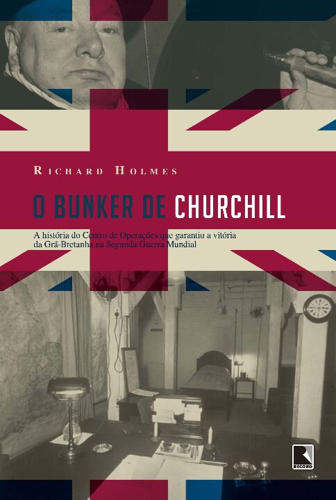 Capa do livro Bunker de Churchill, o, de Richard Holmes