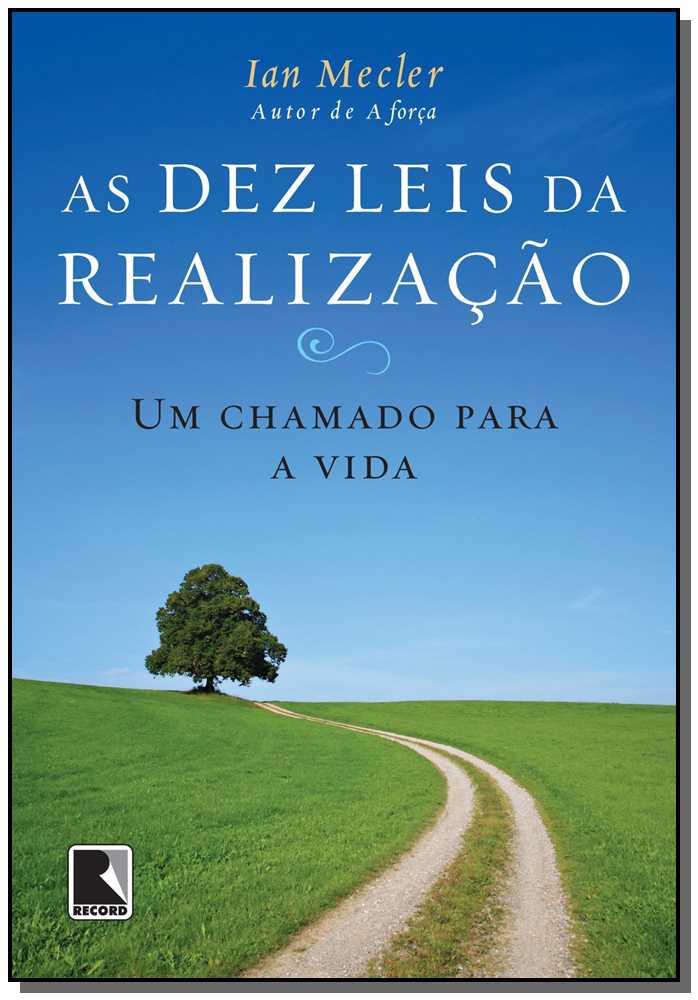 Dez Leis da Realizacao - Um Chamado para a Vida, a