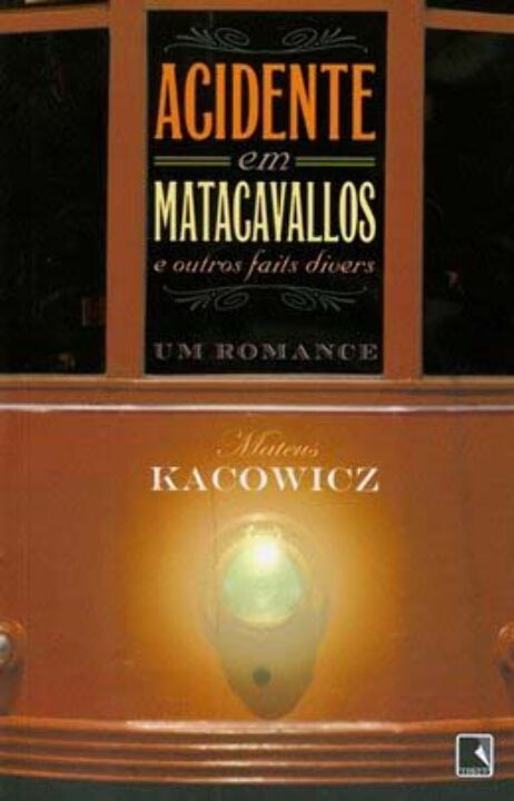 Capa do livro Acidente em Matacavalos, de Mateus Kacowicz