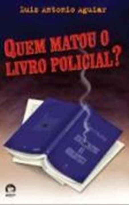 Capa do livro Quem Matou o Livro Policial, de Luiz Antonio Aguiar
