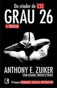 Capa do livro Grau 26: A Origem (Vol. 1), de Anthony E. Zuiker